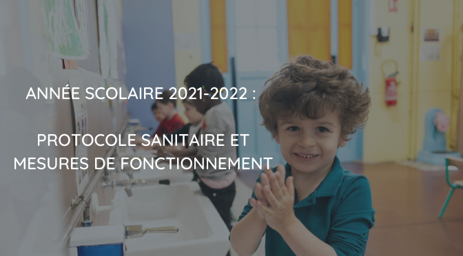 Année scolaire 2021-2022 : protocole sanitaire et mesures de fonctionnement